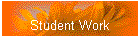 Student Work