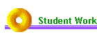 Student Work